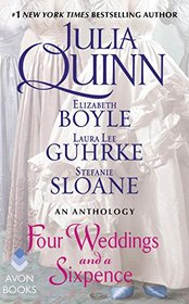 Four Weddings and a Sixpence: Something Old / Something New / Something Borrowed / Something Blue / ...And a Sixpence in Her Shoe