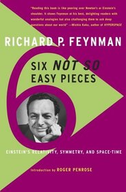 Six Not-So-Easy Pieces: Einstein's Relativity, Symmetry, and Space-Time (Helix Books)