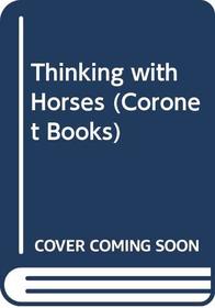 Thinking with Horses (Coronet Books)