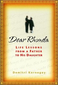 Dear Rhonda : Life Lessons from a Father to His Daughter