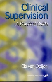 Clinical Supervision: A Practical Approach