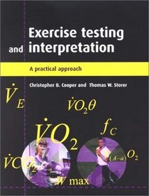 Exercise Testing and Interpretation : A Practical Approach