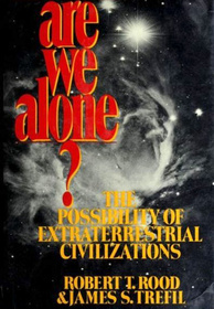 Are We Alone?: The Possibility of Extraterrestrial Civilizations