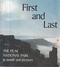 First and Last: Peak National Park in Words and Pictures