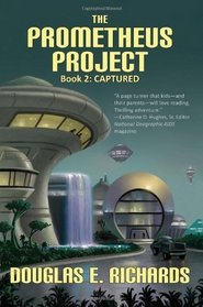 The Prometheus Project: Captured