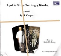 Lipshitz Six, or Two Angry Blondes--Collector's and Library Edition