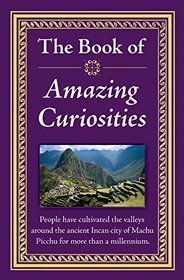 The Book of Amazing Curiosities