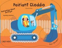 Peiriant Cloddio/excavator (Peiriannau Mawr Swnllyd)