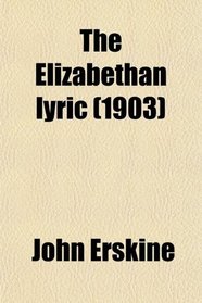 The Elizabethan lyric (1903)