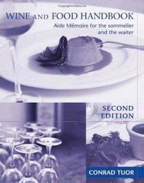 Wine & Food Handbook: Aide Memoire for the Sommelier & the Waiter