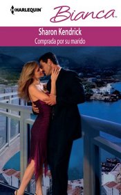 Comprada Por Su Marido: (Bought by Her Husband) (Harlequin Bianca\Bought by Her Husband) (Spanish Edition)