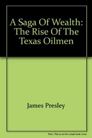 A saga of wealth: The rise of the Texas oilmen