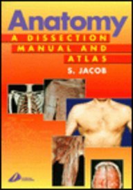 Anatomy: A Dissection Manual and Atlas