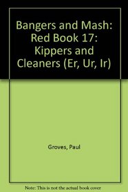 Bangers and Mash: Red Book 17: Kippers and Cleaners (Er, Ur, Ir)