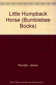 Little Humpback Horse (Bumblebee Books)