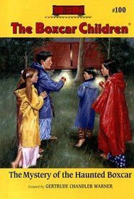 The Mystery of the Haunted Boxcar (Boxcar Children)