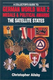 A Collector's Guide to German World War 2 Medals  Political Awards: The Satellite States