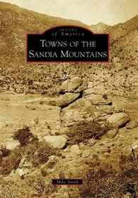 Towns of the Sandia Mountains  (NM)  (Images of America)