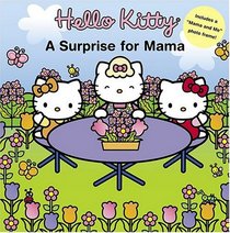 Hello Kitty: A Surprise for Mama