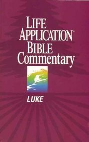 Luke (Life Application Bible Commentary)