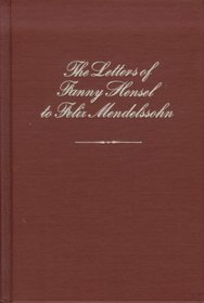 Letters of Fanny Hensel to Felix Mendelssohn
