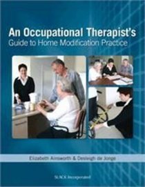 Occupational Therapist's Guide to Home Modification Practice