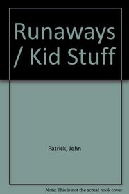 Runaways/Kids Stuff