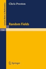 Random Fields (Lecture Notes in Mathematics)