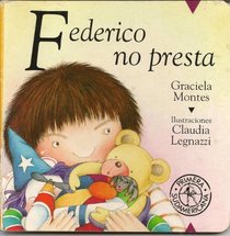 Federico No Presta/ Federico Doesn't Share (Federico Crece / Federico Grows)