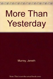 More Than Yesterday