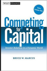 Competing for Capital: Investor Relations in a Dynamic World