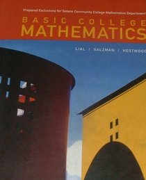 Basic College Mathematics Prepared Exclusively for Solano Community College Mathematics Department