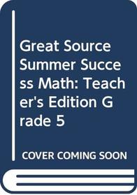 Summer Success Math, Grade 5 (Teacher's Edition)
