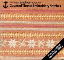 The New Anchor Book of Counted Thread Embroidery Stitches