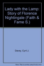 Lady with a Lamp - the Story of Florence Nightingale