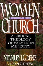 Women in the Church: A Biblical Theology of Women in Ministry