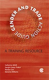 Gender and Trade Action Guide: A Training Resource