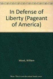 In Defense of Liberty (Pageant of America)