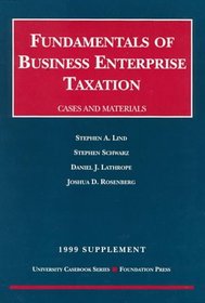 1999 Supplement to Fundamentals of Business Enterprise Taxation: 1998 Case Supplement