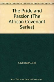 The Pride and Passion (The African Covenant Series)
