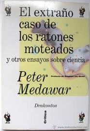 EL EXTRANO CASO DE LOS RATONES MOTEADOS Y OTROS ENSAYOS SOBRE CIENCIA.