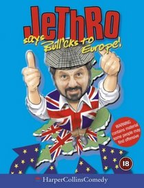 JeThRo Says Bull'cks to Europe (HarperCollins Audio Comedy)