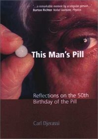 This Man's Pill: Reflections on the 50th Birthday of the Pill