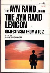 The Ayn Rand Lexicon: Objectivism from A to Z