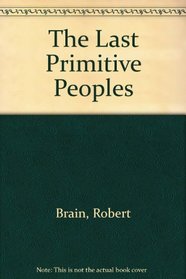 The Last Primitive Peoples