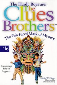 The Fish-Faced Mask of Mystery (HARDY BOYS CLUES BROS.)