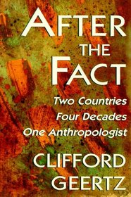 After the Fact : Two Countries, Four Decades, One Anthropologist (The Jerusalem-Harvard Lectures)