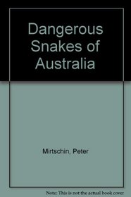 Dangerous Snakes of Australia