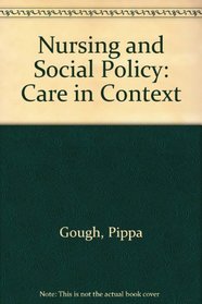 Nursing and Social Policy: Care in Context