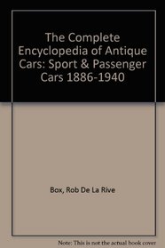 The Complete Encyclopedia of Antique Cars: Sport  Passenger Cars 1886-1940